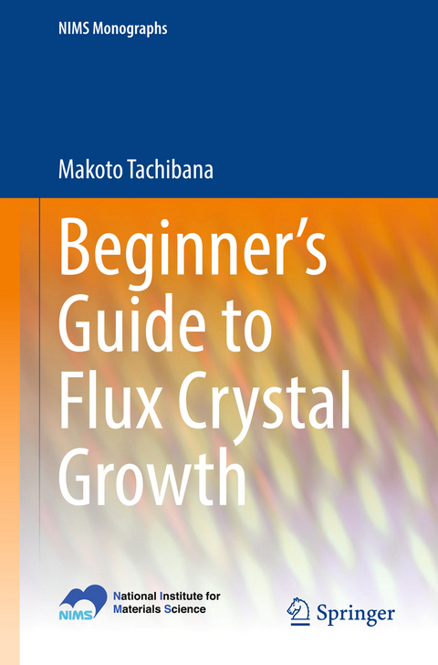 Beginner’s Guide to Flux Crystal Growth - Makoto Tachibana