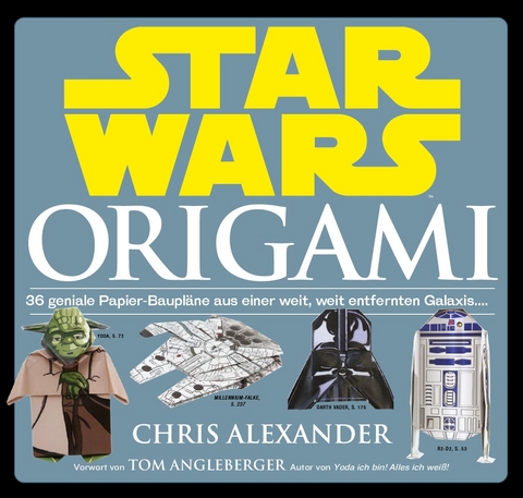 Star Wars: Origami (NEUAUFLAGE) - Chris Alexander