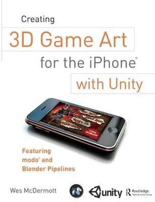Creating 3D Game Art for the iPhone with Unity - Wes McDermott