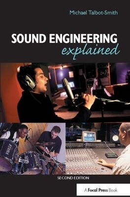 Sound Engineering Explained - Michael Talbot-Smith
