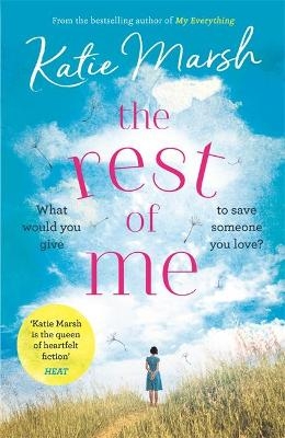 The Rest of Me: the uplifting new novel from the bestselling author of My Everything - Katie Marsh