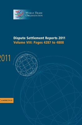 Dispute Settlement Reports 2011: Volume 8, Pages 4287-4808 - World Trade Organization