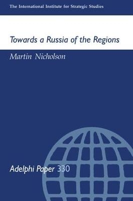 Towards a Russia of the Regions - Martin Nicholson