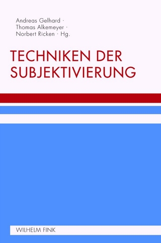 Techniken der Subjektivierung - Norbert Ricken; Andreas Gelhard; Thomas Alkemeyer