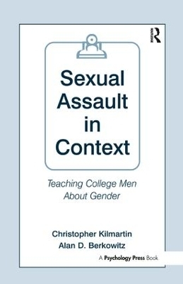 Sexual Assault in Context - Christopher Kilmartin; Alan D. Berkowitz