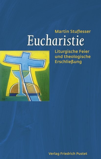 Eucharistie - Martin Stuflesser