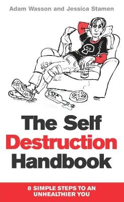 The Self Destruction Handbook - Adam Wasson; Jessica Stamen