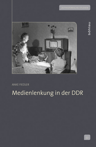 Medienlenkung in der DDR - Anke Fiedler