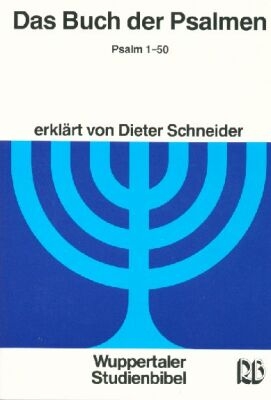 Das Buch der Psalmen 1-50 - Dieter Schneider