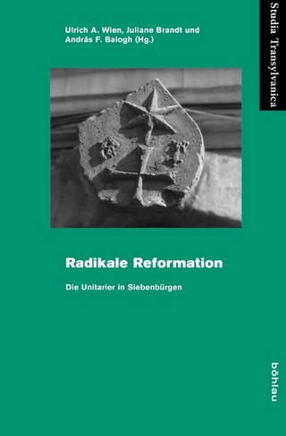 Radikale Reformation - András F. Balogh; Julia Brandt; Ulrich A. Wien