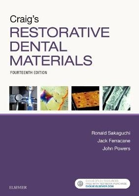 Craig's Restorative Dental Materials - Ronald L. Sakaguchi, Jack Ferracane, John M. Powers