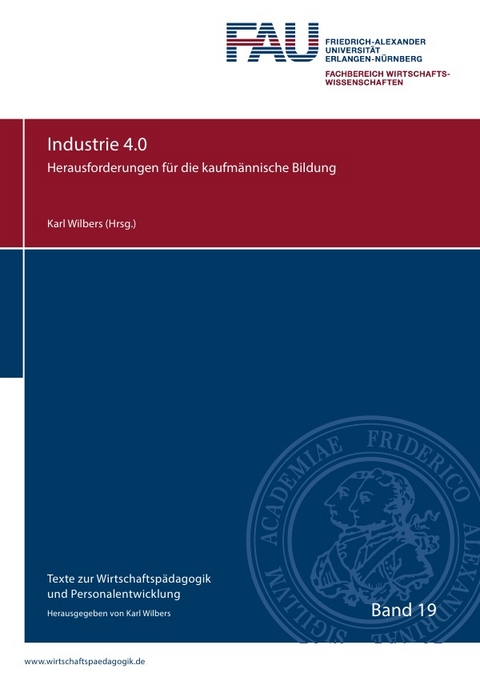 Texte zur Wirtschaftspädagogik und Personalentwicklung / Industrie 4.0 - Karl Wilbers