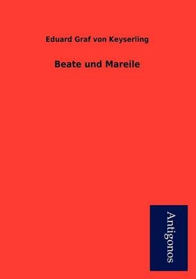 Beate und Mareile - Eduard Graf von Keyserling
