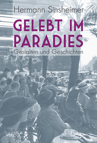 Gelebt im Paradies - Hermann Sinsheimer; Nadine Englhart; Deborah Vietor-Engländer