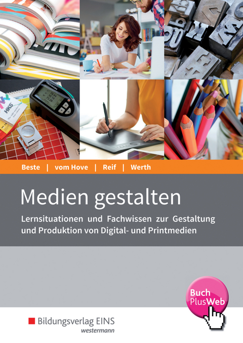 Die Wirtschaftsreihe für Medienberufe / Medien gestalten - Johannes Beste, Nicole vom Hove, Christian Reif, Daniela Werth