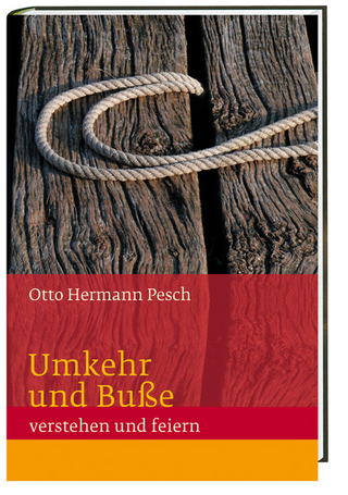 Umkehr und Buße - Otto Hermann Pesch