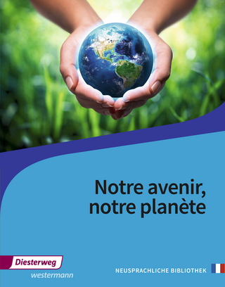 Neusprachliche Bibliothek - Französische Abteilung / Notre avenir, notre planète