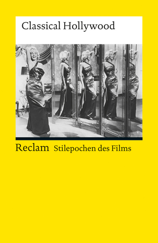 Stilepochen des Films: Classical Hollywood - Elisabeth Bronfen; Norbert Grob