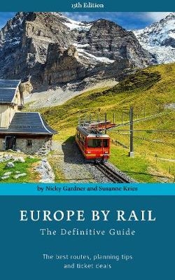 Europe by Rail - Nicky Gardner, Susanne Kries