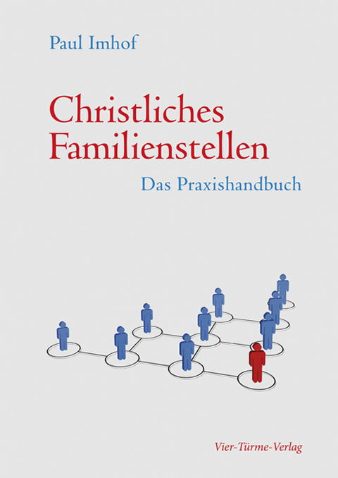 Christliches Familienstellen - Paul Imhof
