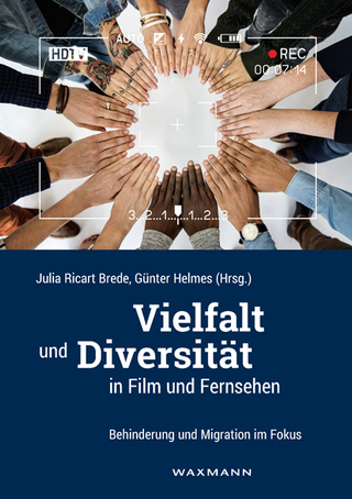Vielfalt und Diversität in Film und Fernsehen - Julia Ricart Brede; Günter Helmes