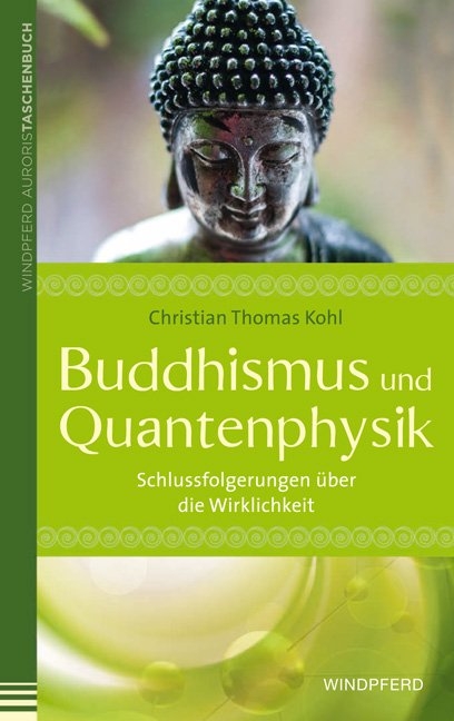 Buddhismus und Quantenphysik - Christian Thomas Kohl