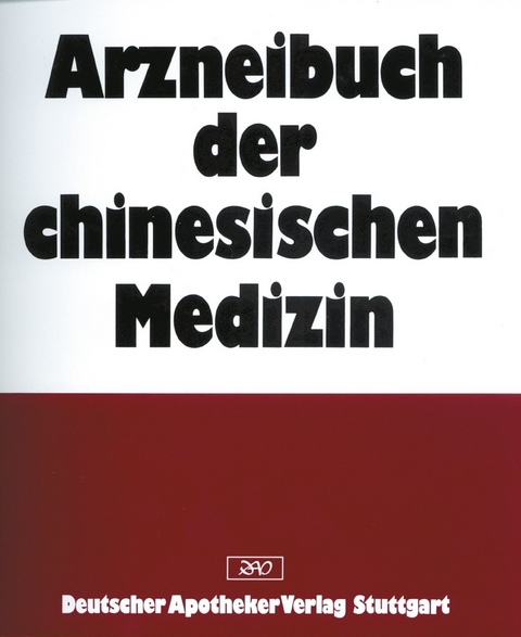 Arzneibuch der chinesischen Medizin - Erich A. Stöger