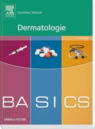 BASICS Dermatologie - Dorothea Terhorst