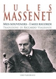 Jules Massenet - Mes souvenirs - I miei ricordi - Jules Massenet
