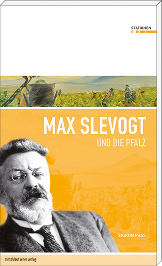 Max Slevogt und die Pfalz - Sigrun Paas