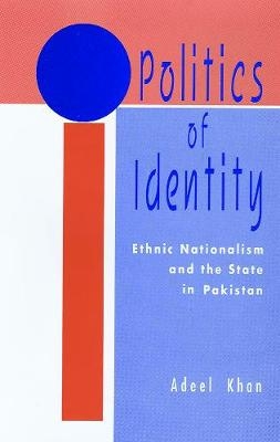 Politics of Identity - Adeel Khan