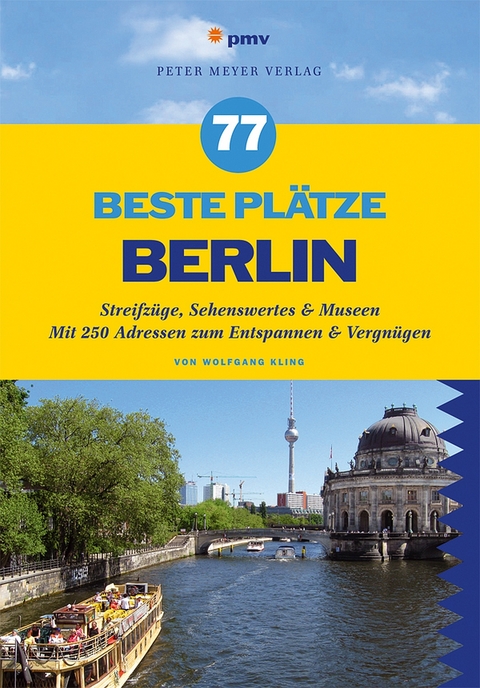77 beste Plätze Berlin - Wolfgang Kling