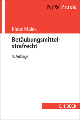 Betäubungsmittelstrafrecht - Klaus Malek