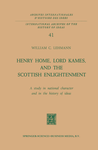 Henry Home, Lord Kames, and the Scottish Enlightenment: A Study in National Character and in the History of Ideas - William C. Lehmann