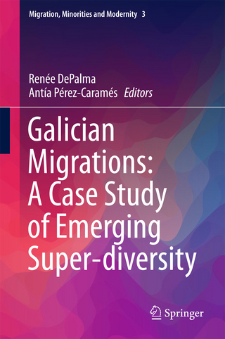 Galician Migrations: A Case Study of Emerging Super-diversity - Renée DePalma; Antía Pérez-Caramés
