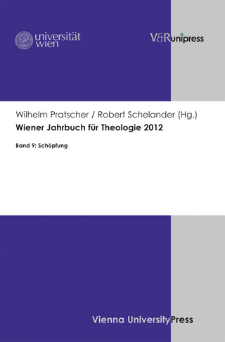 Wiener Jahrbuch für Theologie 2012 - Wilhelm Pratscher; Robert Schelander