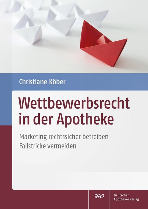 Wettbewerbsrecht in der Apotheke - Christiane Köber