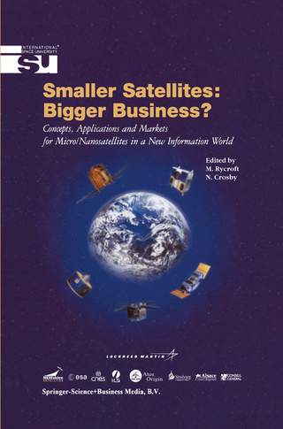 Smaller Satellites: Bigger Business? - Michael J Rycroft; Norma Crosby