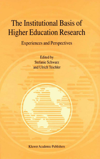 The Institutional Basis of Higher Education Research - Stefanie Schwarz; Ulrich Teichler