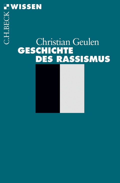 Geschichte des Rassismus - Christian Geulen