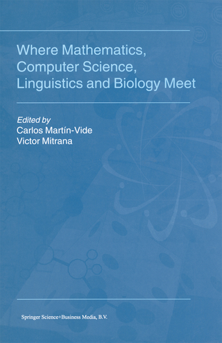 Where Mathematics, Computer Science, Linguistics and Biology Meet - Carlos Martin-Vide; V. Mitrana