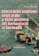 Storia delle invasioni degli arabi e delle piraterie dei barbareschi in Sardegna - Pietro Martini