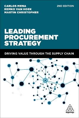 Leading Procurement Strategy - Dr Carlos Mena, Remko Van Hoek, Martin Christopher