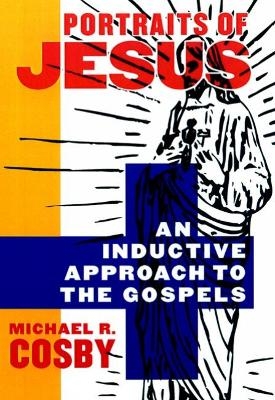 Portraits of Jesus - Michael R. Cosby