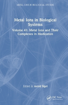 Metal Ions in Biological Systems - Astrid Sigel