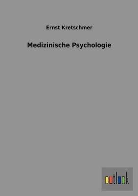 Medizinische Psychologie - Ernst Kretschmer