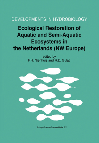 Ecological Restoration of Aquatic and Semi-Aquatic Ecosystems in the Netherlands (NW Europe) - P.H. Nienhuis; Ramesh D. Gulati