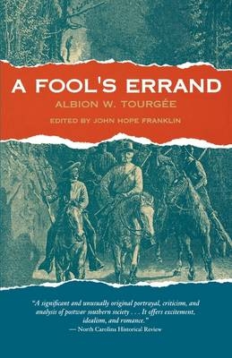 A Fool?s Errand - Albion W. Tourgée; John Hope Franklin