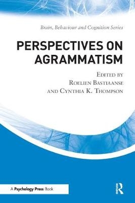 Perspectives on Agrammatism - 