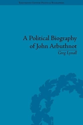 A Political Biography of John Arbuthnot - Greg Lynall